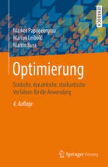 Optimierung: Statische, dynamische, stochastische Verfahren für die Anwendung
