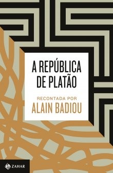 A República de Platão - Recontada Por Alain Badiou