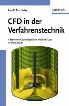 CFD in der Verfahrenstechnik: Allgemeine Grundlagen und mehrphasige Anwendungen