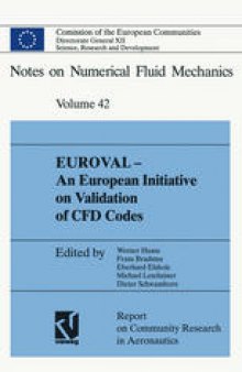EUROVAL — An European Initiative on Validation of CFD Codes: Results of the EC/BRITE-EURAM Project EUROVAL, 1990–1992