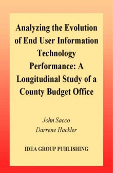 Analyzing the Evolution of End User Information Technology Performance: A Longitudinal Study of a County Budget Office