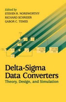 Delta-Sigma Data Converters: Theory, Design, and  Simulation