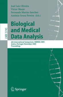 Biological and Medical Data Analysis: 6th International Symposium, ISBMDA 2005, Aveiro, Portugal, November 10-11, 2005. Proceedings