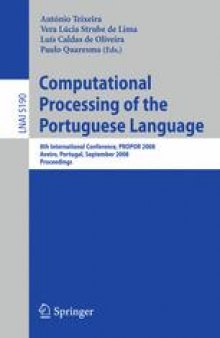Computational Processing of the Portuguese Language: 8th International Conference, PROPOR 2008 Aveiro, Portugal, September 8-10, 2008 Proceedings