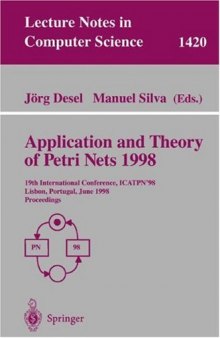 Application and Theory of Petri Nets 1998: 19th International Conference, ICATPN’98 Lisbon, Portugal, June 22–26, 1998 Proceedings