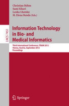 Information Technology in Bio- and Medical Informatics: Third International Conference, ITBAM 2012, Vienna, Austria, September 4-5, 2012. Proceedings