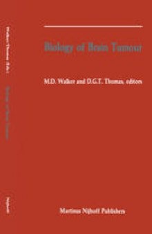 Biology of Brain Tumour: Proceedings of the Second International Symposium on Biology of Brain Tumour (London, October 24–26, 1984)