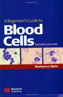 A Beginner's Guide to Blood Cells, Second Edition
