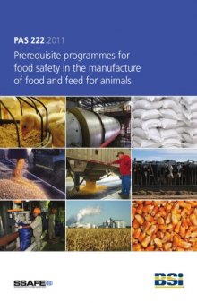 PAS 222:2011: Prerequisite programmes for food safety in the manufacture of food and feed for animals