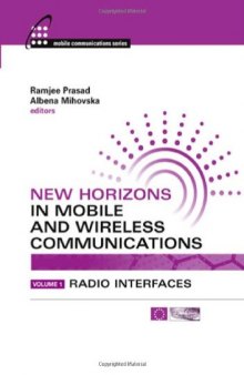New Horizons in Mobile and Wireless Communications: Radio Interfaces (Artech House Mobile Communication Series)