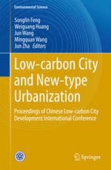 Low-carbon City and New-type Urbanization: Proceedings of Chinese Low-carbon City Development International Conference