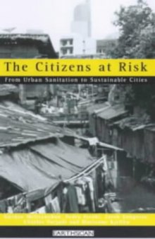 The Citizens at Risk: From Urban Sanitation to Sustainable Cities (Risk, Society and Policy Series)