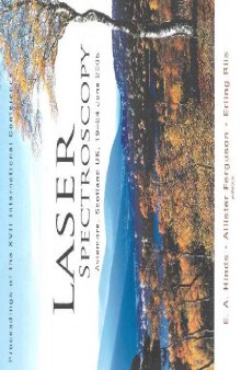 Laser Spectroscopy: Proceedings of the XVII International Conference Aviemore, Scotland, UK 19 - 24 June 2005