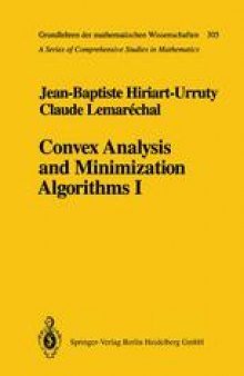 Convex Analysis and Minimization Algorithms I: Fundamentals