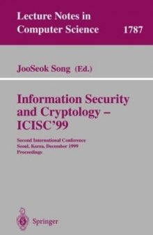Information Security and Cryptology - ICISC’99: Second International Conference Seoul, Korea, December 9-10, 1999 Proceedings