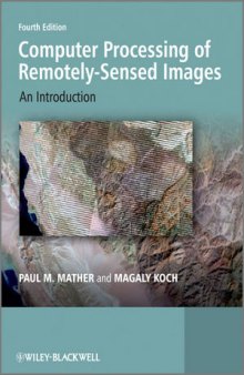 Computer Processing of Remotely-Sensed Images: An Introduction, Fourth Edition