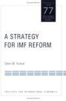 A Strategy for Imf Reform: Policy Analysis in International Economics 77 (Policy Analyses in International Economics, 77)