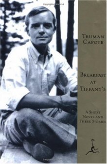 Breakfast at Tiffany's: A Short Novel and Three Stories (Modern Library)