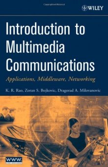 Introduction to Multimedia Communications: Applications, Middleware, Networking