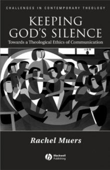Keeping God's Silence: Towards a Theological Ethics of Communication 