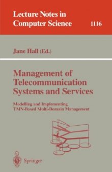 Management of Telecommunication Systems and Services: Modelling and Implementing TMN-Based Multi-Domain Management