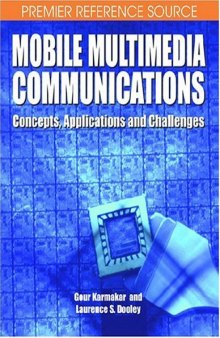 Mobile Multimedia Communications: Concepts, Applications, and Challenges