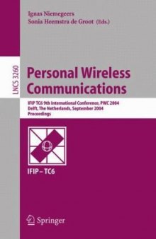 Personal Wireless Communications: IFIP TC6 9th International Conference, PWC 2004, Delft, The Netherlands, September 21-23, 2004. Proceedings
