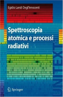 Spettroscopia atomica e processi radiativi (UNITEXT   Collana di Fisica e Astronomia)