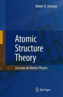 Atomic Structure Theory - Lectures On Atomic Physics