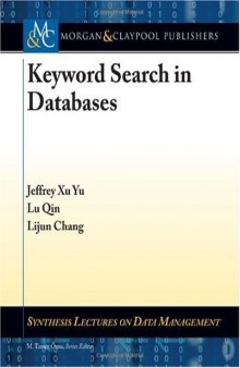 Keyword Search in Databases (Synthesis Lectures on Data Management)