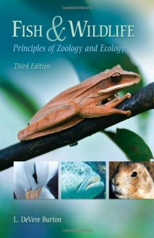 Fish & Wildlife: Principles of Zoology and Ecology, 3rd edition  