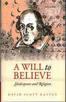 A Will to Believe: Shakespeare and Religion