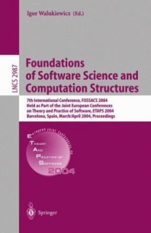 Foundations of Software Science and Computation Structures: 7th International Conference, FOSSACS 2004, Held as Part of the Joint European Conferences on Theory and Practice of Software, ETAPS 2004, Barcelona, Spain, March 29 – April 2, 2004. Proceedings