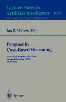 Progress in Case-Based Reasoning: First United Kingdom Workshop Salford, UK, January 12, 1995 Proceedings