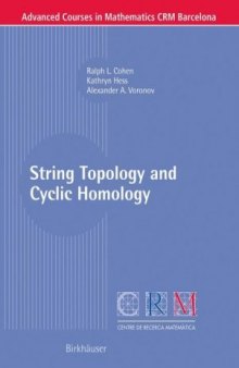 String Topology and Cyclic Homology (Advanced Courses in Mathematics - CRM Barcelona)