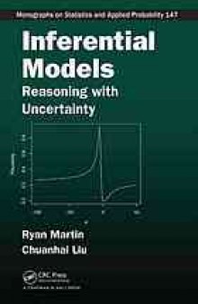 Inferential models : reasoning with uncertainty