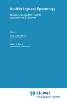 Buddhist Logic and Epistemology: Studies in the Buddhist Analysis of Inference and Language (Studies of Classical India)