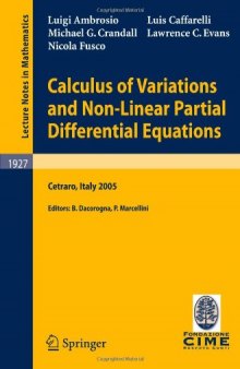Calculus of variations and nonlinear partial differential equations: lectures given at the C.I.M.E. Summer School held in Cetraro, Italy, June 27-July 2, 2005