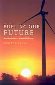 Fueling our future : an introduction to sustainable energy