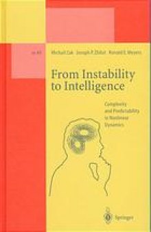 From instability to intelligence : complexity and predictability in nonlinear dynamics