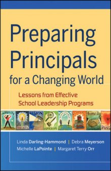 Preparing Principals for a Changing World: Lessons from Effective School Leadership Programs
