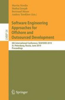 Software Engineering Approaches for Offshore and Outsourced Development: 4th International Conference, SEAFOOD 2010, St. Petersburg, Russia, June 17-18, 2010. Proceedings