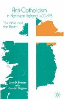 Anti-Catholicism in Northern Ireland, 1600–1998: The Mote and the Beam
