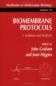 Biomembrane Protocols: I. Isolation and Analysis (Methods in Molecular Biology)