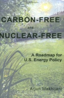Carbon-Free And Nuclear-Free: A Roadmap for U.S. Energy Policy