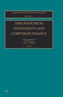 Innovations in Investments and Corporate Finance (Advances in Financial Economics, Vol. 7)