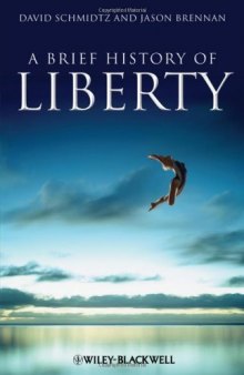 A Brief History of Liberty (Brief Histories of Philosophy)
