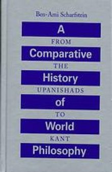 A comparative history of world philosophy : from the Upanishads to Kant