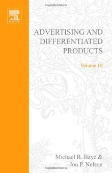 Advertising and Differentiated Products (Advances in Applied Microeconomics, Vol. 10)