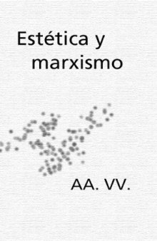 AA. VV. Estetica y marxismo, Barcelona Planeta agostini, 1986
